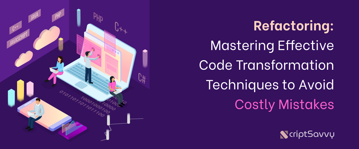 Refactoring: Memahami Teknik Efektif Mengubah Kode, Untuk Terhindar dari Cost yang Mahal