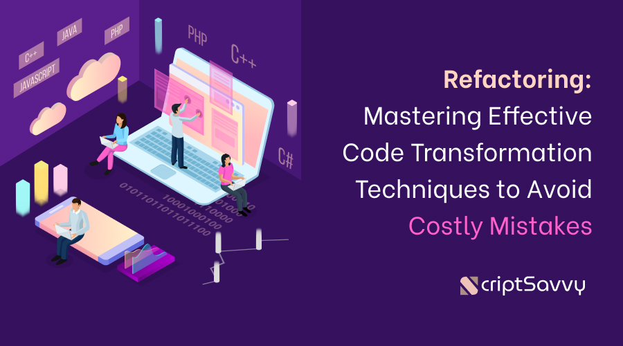 Refactoring: Memahami Teknik Efektif Mengubah Kode, Untuk Terhindar dari Cost yang Mahal